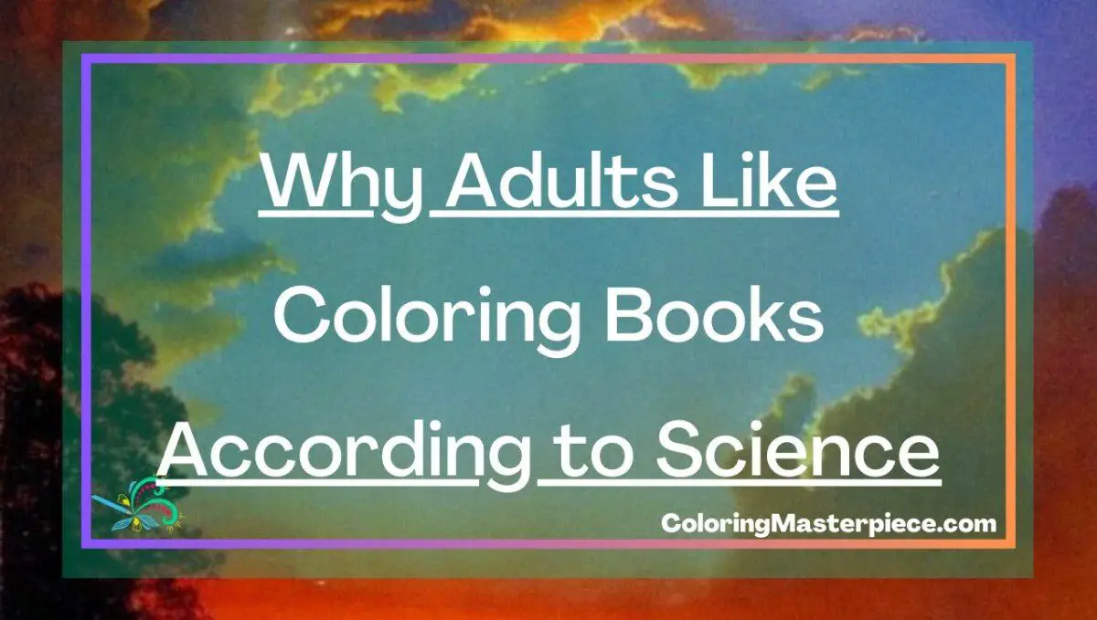 Why Adults Like Coloring Books According to Science - Adult Coloring ...