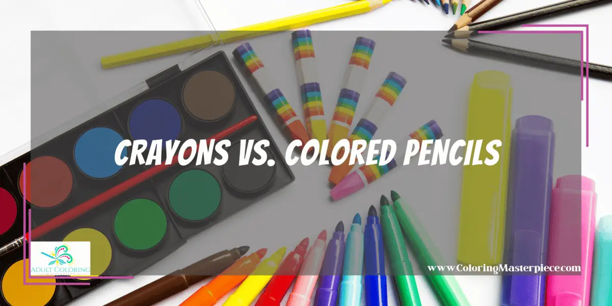 Crayons and Colored Pencils Adult Coloring Masterpiece