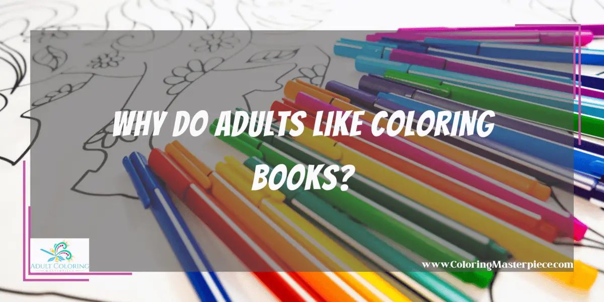Why Adults Like Coloring Books According to Science - Adult Coloring ...