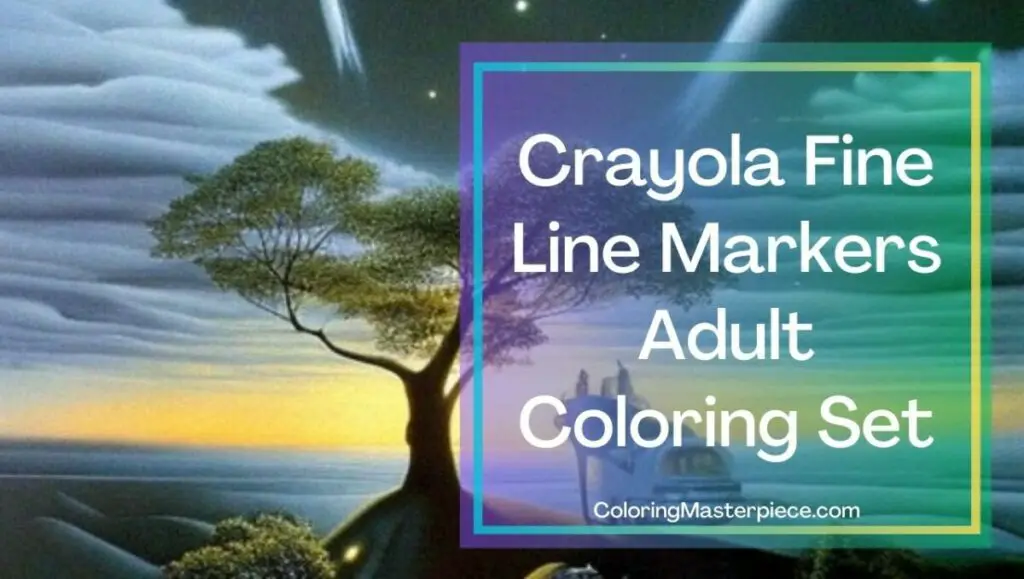 What are the Best Markers for Coloring? Adult Coloring Masterpiece