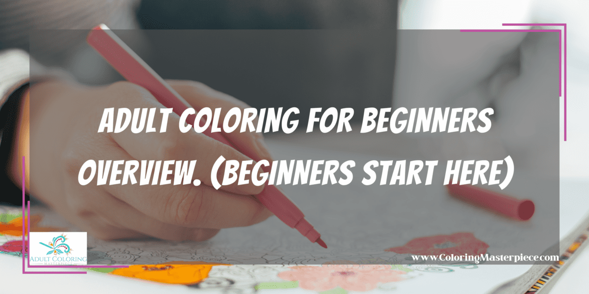 Adult Coloring For Beginners