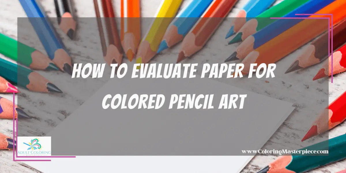 Best Papers for Prismacolor Colored Pencils Adult Coloring Masterpiece