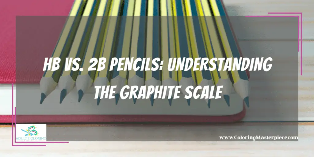 HB vs. 2B Pencils Adult Coloring Masterpiece