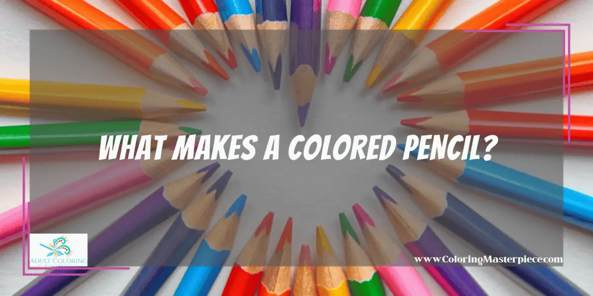 Are Crayola Colored Pencils Good Quality? - Adult Coloring Masterpiece