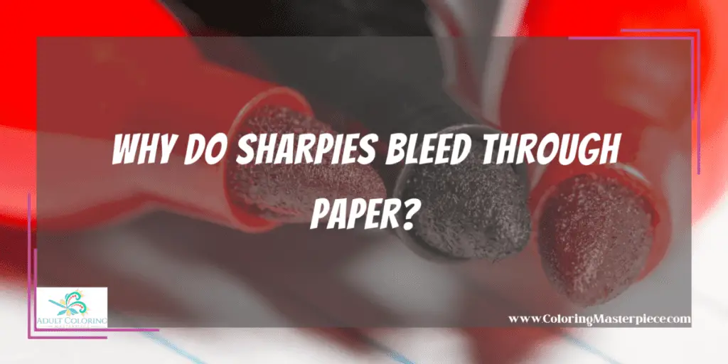 Can You Use Sharpies For Coloring Books? Adult Coloring Masterpiece