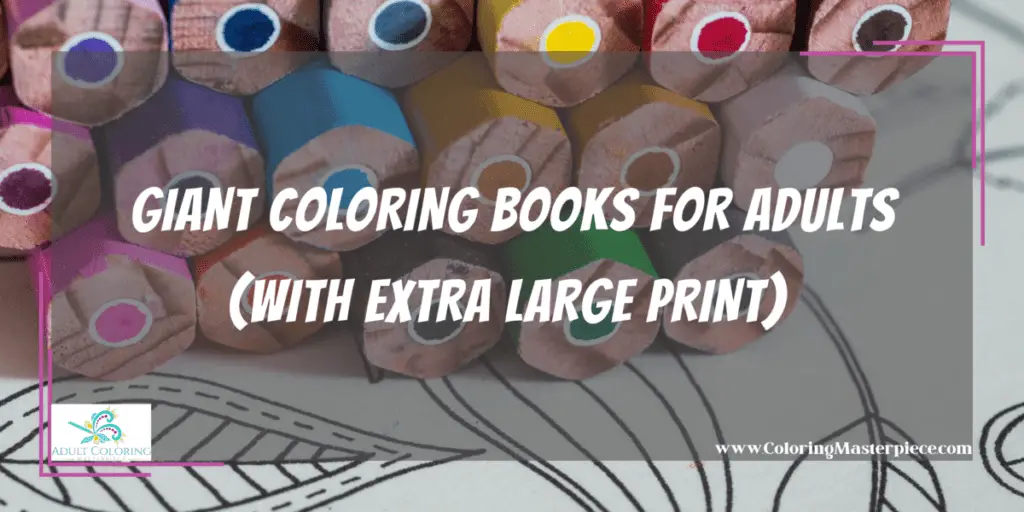 Giant Coloring Books For Adults - Adult Coloring Masterpiece
