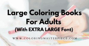 Giant Coloring Books For Adults (With Extra Large Print) - Adult