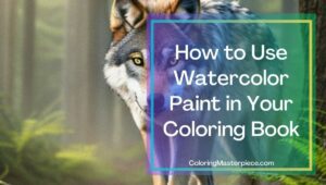 How to Use Watercolors in Your Coloring Book (for a Perfect Finish)