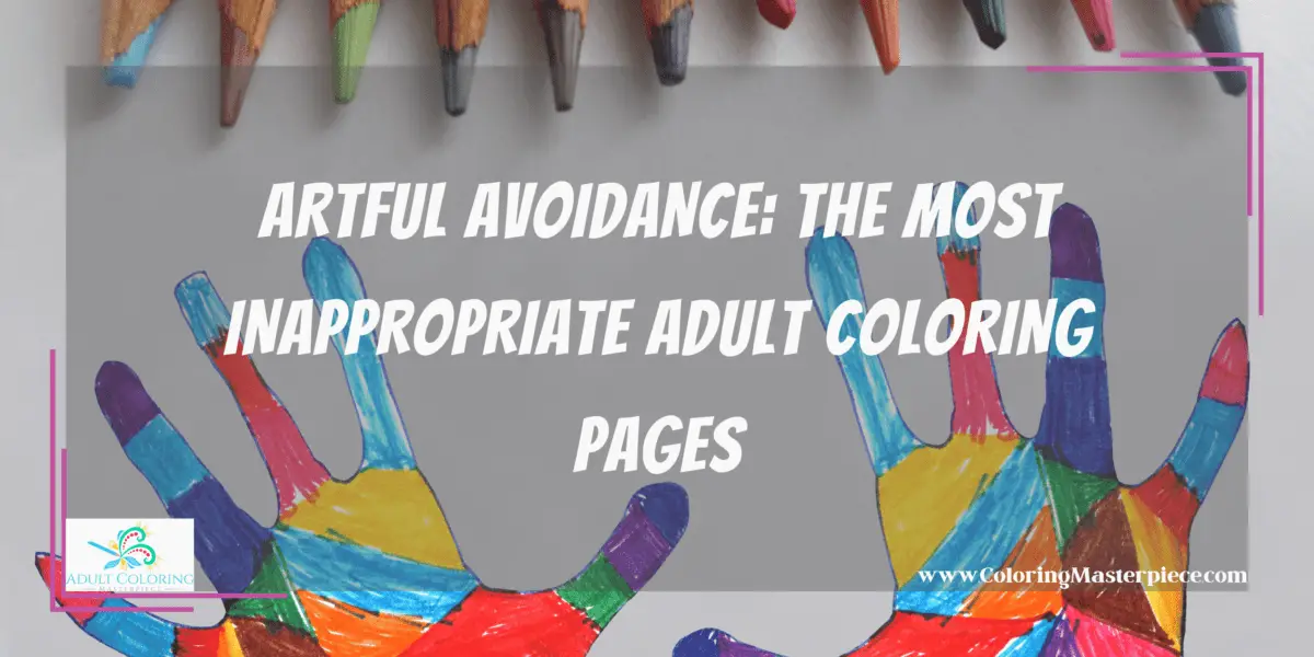 Most Inappropriate Adult Coloring - 16. Artful Avoidance The Most Inappropriate Adult Coloring Pages 