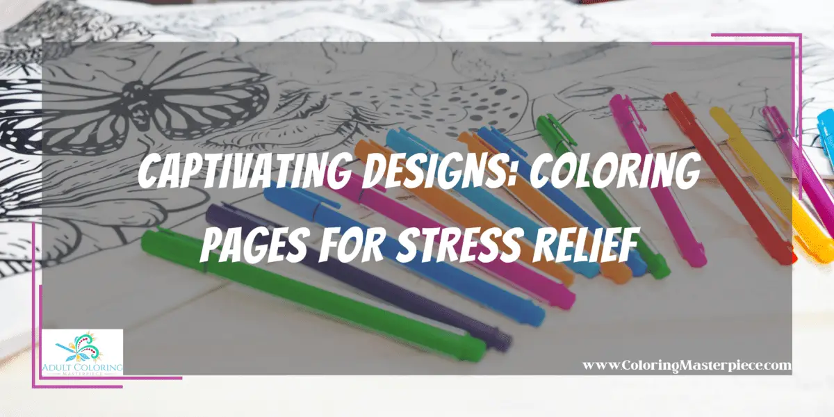 Coloring Pages for Stress Relief - Adult Coloring Masterpiece