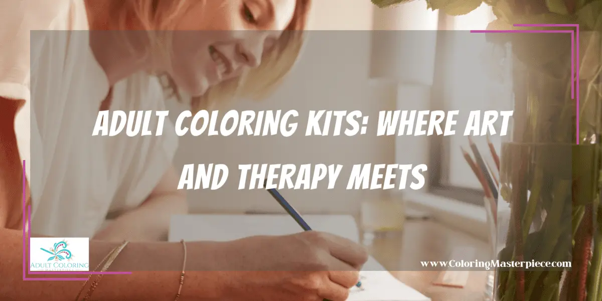 Adult Coloring Kits Adult Coloring Masterpiece