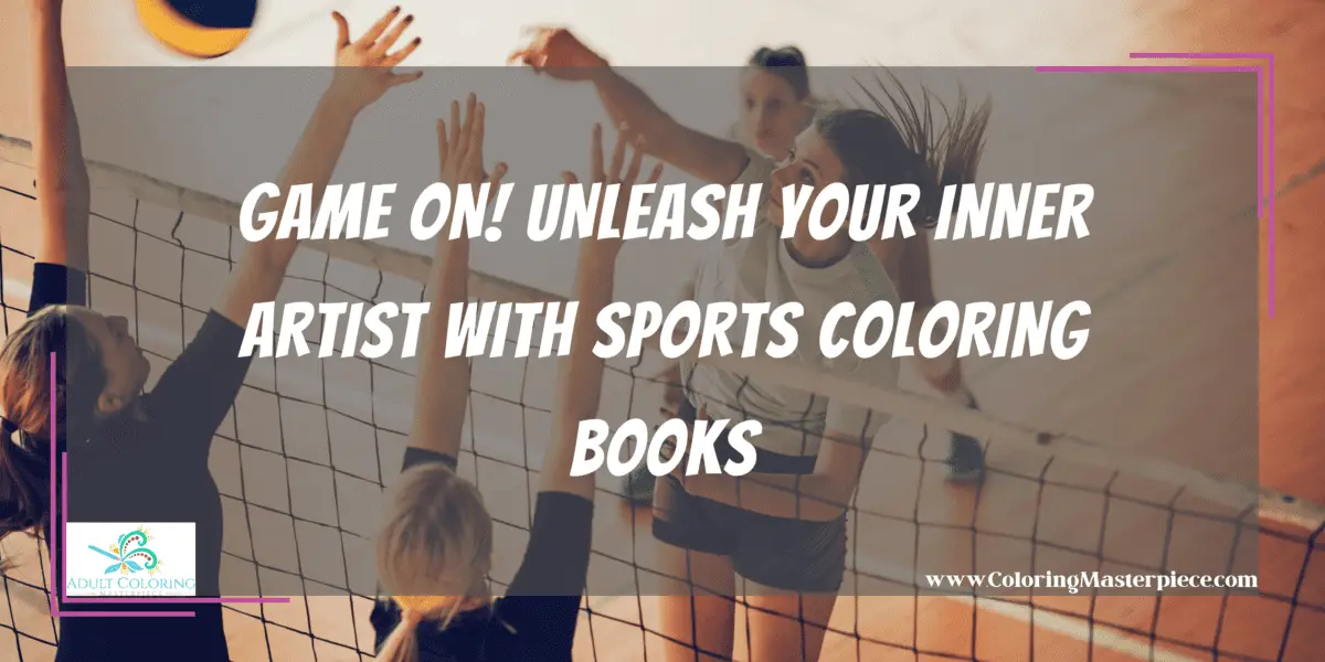 Sports Coloring Books - Adult Coloring Masterpiece