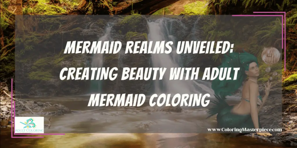 Adult Mermaid Coloring Pages - Adult Coloring Masterpiece