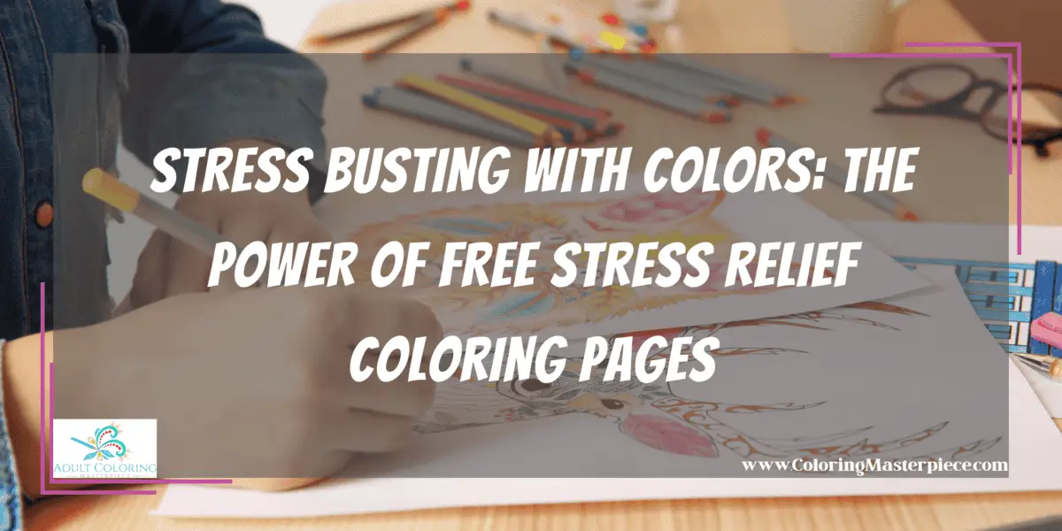 Free Stress Relief Coloring Pages - Adult Coloring Masterpiece