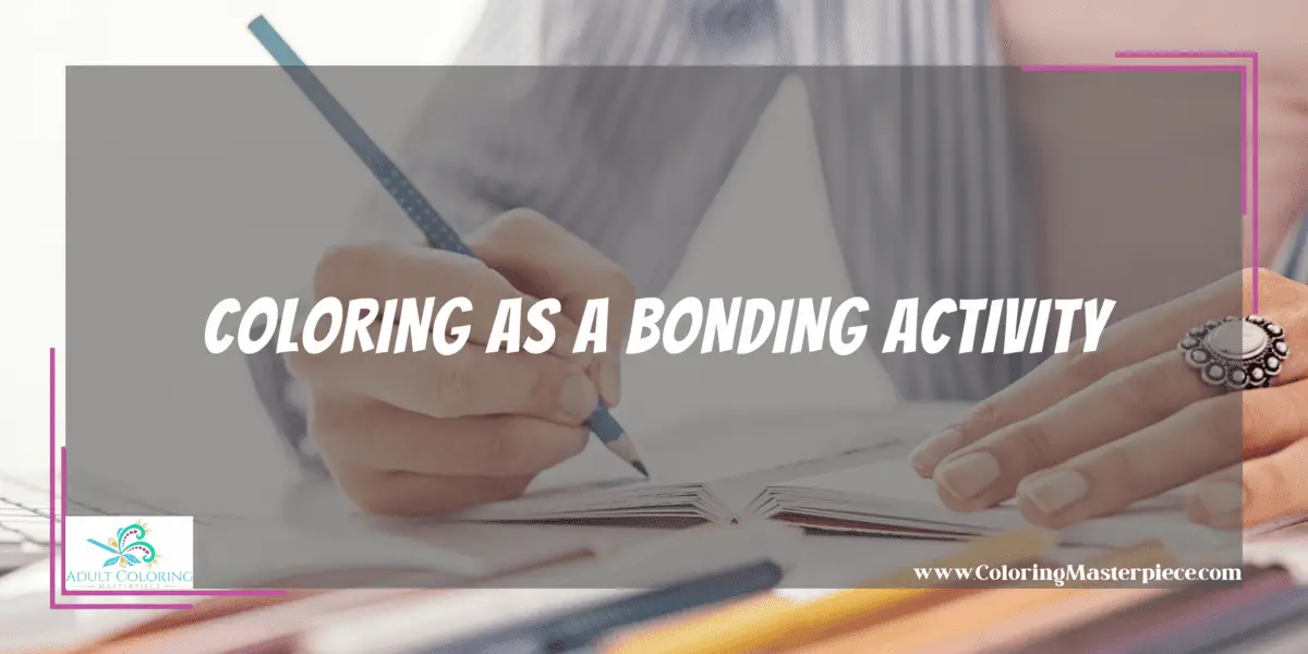 Therapeutic Coloring - Adult Coloring Masterpiece