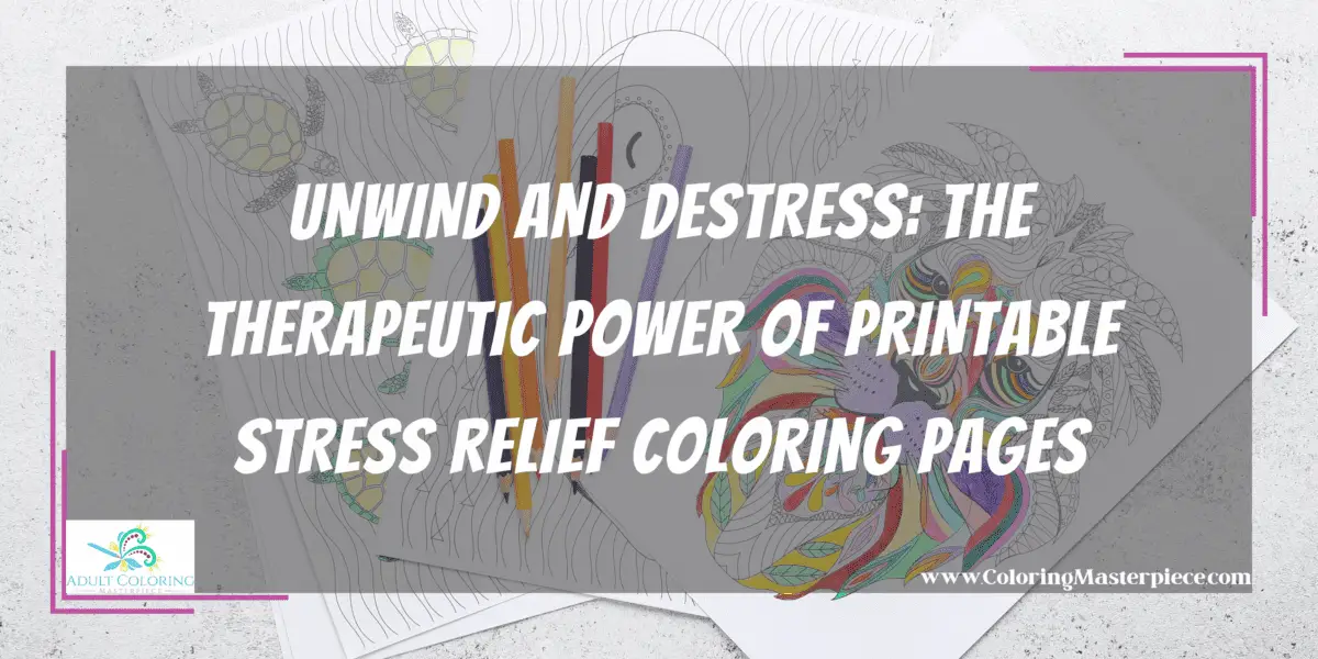 Printable Stress Relief Coloring Pages - Adult Coloring Masterpiece