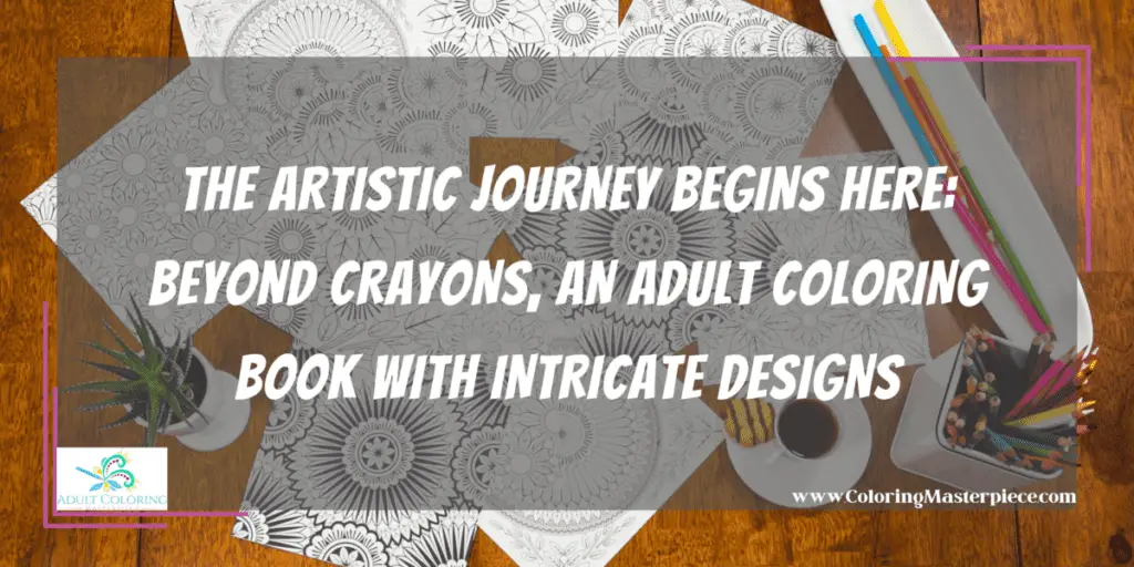 Adult Coloring Book with Intricate Designs - Adult Coloring Masterpiece