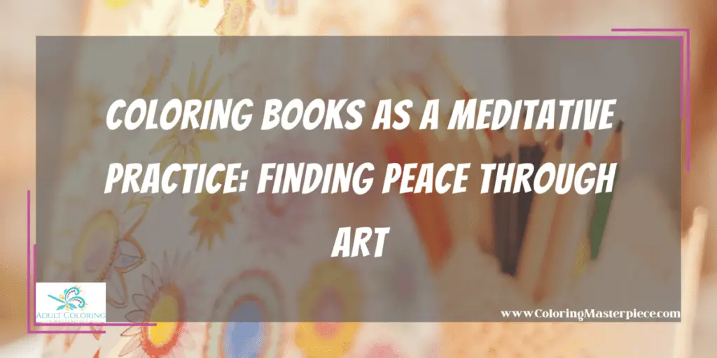 Coloring Books Mindfulness - Adult Coloring Masterpiece